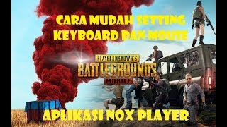 Cara Mudah Setting Keyboard dan Mouse PUBG Mobile pada Aplikasi Nox Player  Tips Game [upl. by Agnew]