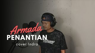 PENANTIAN  ARMADA COVER INDRA TOHIR [upl. by Isawk]