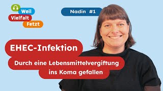 Ich bin durch eine Lebensmittelvergiftung ins Koma gefallen  Nadin 1 [upl. by Singh]