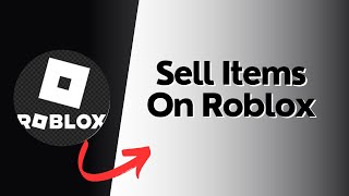 How To Sell Items On Roblox [upl. by Noimad278]