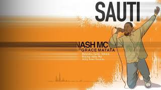 Nash Mc Ft Grace Matata  Sauti [upl. by Atyekram]