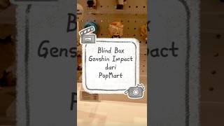 Unboxing Genshin Impact Blind Box PopMart [upl. by Reinwald958]