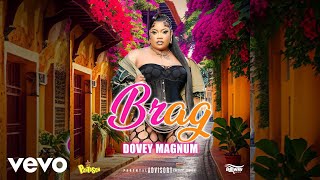 Dovey Magnum Panta Son  Brag Official Audio [upl. by Mabelle]