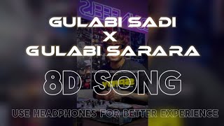 Gulabi sadi x Gulabi sarara  Hard dj remix song remix music 8D Audio [upl. by Anaujahs]