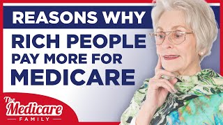 The Rich Pay More for Medicare  How the IRMAA Works [upl. by Ahsemrac]