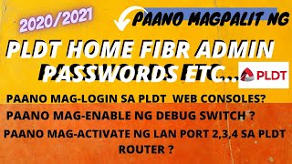 PAANO MAGPALIT NG PLDT HOME FIBR ADMIN CONSOLE AT ENABLING NG LAN PORT 234   BITOYS WORLD TV [upl. by Neersin770]