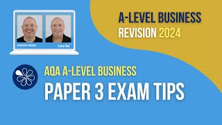 Final Tips for AQA ALevel Business Paper 3 2024 [upl. by Toft]