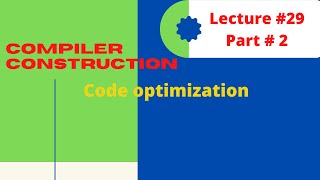 code optimization and dead code elimination Lec29Part2Compiler Design [upl. by Lenrad]