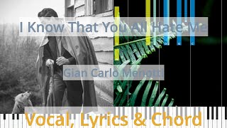 🎹I Know That You All Hate Me Chord amp Lyrics Gian Carlo Menotti Synthesia Piano [upl. by Bolitho227]