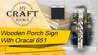 Wooden Porch Sign Using Oracal 651 Permanent Vinyl [upl. by Moncear72]