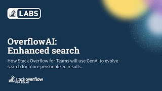 OverflowAI Enhanced search [upl. by Waverley]