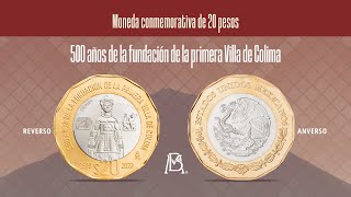 Moneda de 20 pesos conmemorativa de los 500 años de la fundación de la primera Villa de Colima [upl. by Verras]