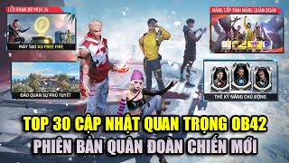 TOP 30 Cập Nhật Quan Trọng OB42 Bạn Cần Biết Phiên Bản Quân Đoàn Chiến Mới  Free Fire [upl. by Ronnica]