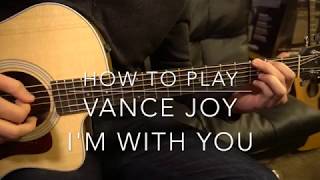 Im With You  Vance Joy  Easy Guitar Lesson [upl. by Woolcott177]