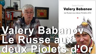 Valery Babanov Le Russe aux deux Piolets dOr Editions du MontBlanc Denis Ducroz livre littérature [upl. by Jessamine]