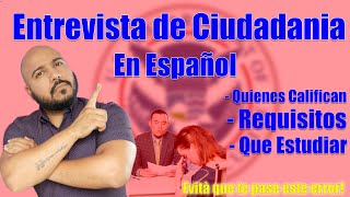 Entrevista de ciudadania americana en español 2023 QUIENES CALIFICAN REQUERIMENTOS [upl. by Niamrahc]