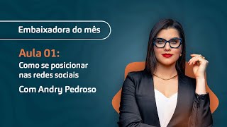 Aula 01 Como se posicionar nas redes sociais com Andry Pedroso [upl. by Ytirahc]