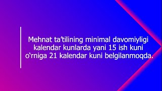 Mehnat ta’tili 15 ish kuni o‘rniga 21 kalendar kuni belgilanda [upl. by Ardnaiek]