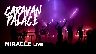 Caravan Palace  Miracle Live [upl. by Cyprio]