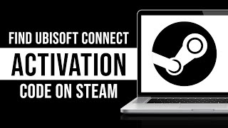 How To Find Ubisoft Connect Activation Code On Steam 2024 [upl. by Enorahs398]