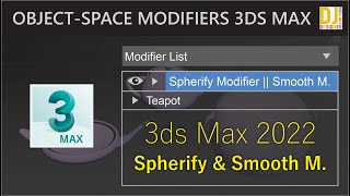 Spherify amp Smooth Modifier 3ds Max  ObjectSpace Modifiers 3ds Max 2022 in Hindi  Urdu [upl. by Callean]