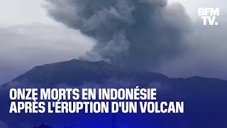 L’éruption d’un volcan fait au moins 11 morts en Indonésie [upl. by Niwhsa]