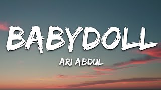 Ari Abdul  BABYDOLL Lyrics [upl. by Htenek244]