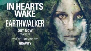 In Hearts Wake  Gravity [upl. by Ymeraj]