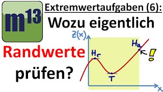 Extremwertaufgaben 6 Warum man Randwerte prüfen muss [upl. by Waldner496]