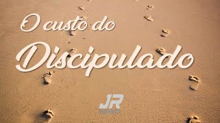 O CUSTO DO DISCIPULADO [upl. by Enirahtak]