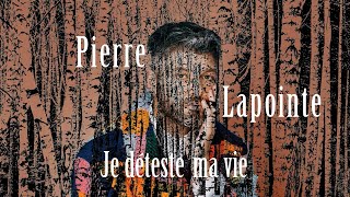 Pierre Lapointe Je déteste ma vie Karaoke [upl. by Eilama]