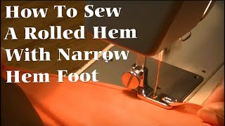 How To Do A Rolled Hem Using Rolled Hem Foot [upl. by Langan]