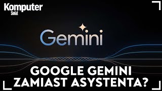 Google Gemini zamiast Asystenta Google Tak i to po polsku [upl. by Nylatsirhc453]