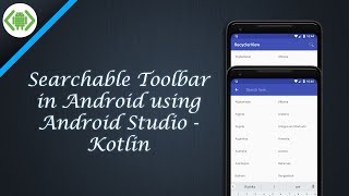 Searchable Toolbar in Android using Android Studio  Kotlin [upl. by Sprung]