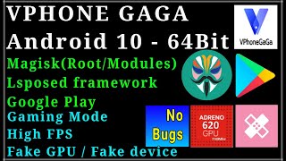 VphoneGAGA Android 10  64Bit update with ROOT LSposed High FPS and use Advanced GPU or Device info [upl. by Shawnee]