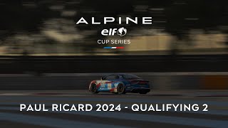 2024 Alpine ELF Cup Series season  Circuit Paul Ricard  Qualifying 2 [upl. by Naul]