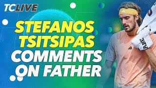 Stefanos Tsitsipas Comments on Fathers Coaching  TC Live [upl. by Donelson]