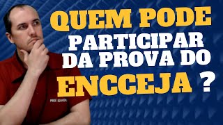 ENCCEJA 2024QUEM PODE PARTICIPAR DA PROVA [upl. by Finlay]