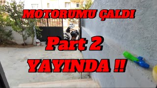 MOTORUM ÇALINDI  Part 2 [upl. by Rebm]