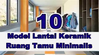 10 Pilihan Model Lantai Keramik Ruang Tamu Minimalis [upl. by Dott]