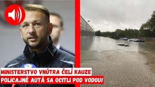 Ministerstvo vnútra čelí kauze Policajné autá sa ocitli pod vodou [upl. by Laurent]