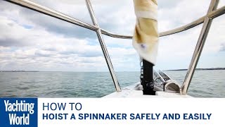 How to hoist a spinnaker safely and easily  Yachting World [upl. by Alor291]