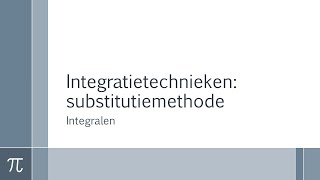 Wiskunde  Analyse  Integralen substitutiemethode [upl. by Aikcir611]