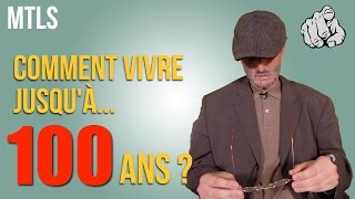 MTLS  Comment vivre jusquà 100 ans [upl. by Akienom]