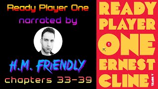 READY PLAYER ONE Audiobook Chapters 3339  narrated by HM Friendly [upl. by Shear579]