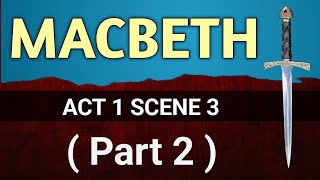 Macbeth Act 1 Scene 3 part 2  English For All  Line by Line explanation  ISC Drama Shakespeare [upl. by Arreyt375]