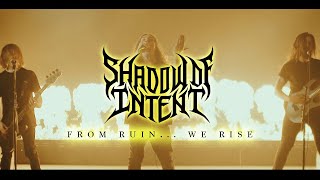 SHADOW OF INTENT  From Ruin We Rise Official Music Video [upl. by Sulihpoeht]