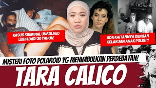 MISTERI KEBERADAAN WANITA YANG ADA FOTO POLAROID  TARA CALICO [upl. by Bowe947]