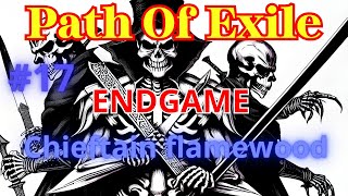 17 Path of Exile 323 MF  Chieftain  Flamewood  Endgame [upl. by Grati]