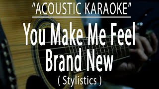 You make me feel brand new  Stylistics Acoustic karaoke [upl. by Helbonna383]